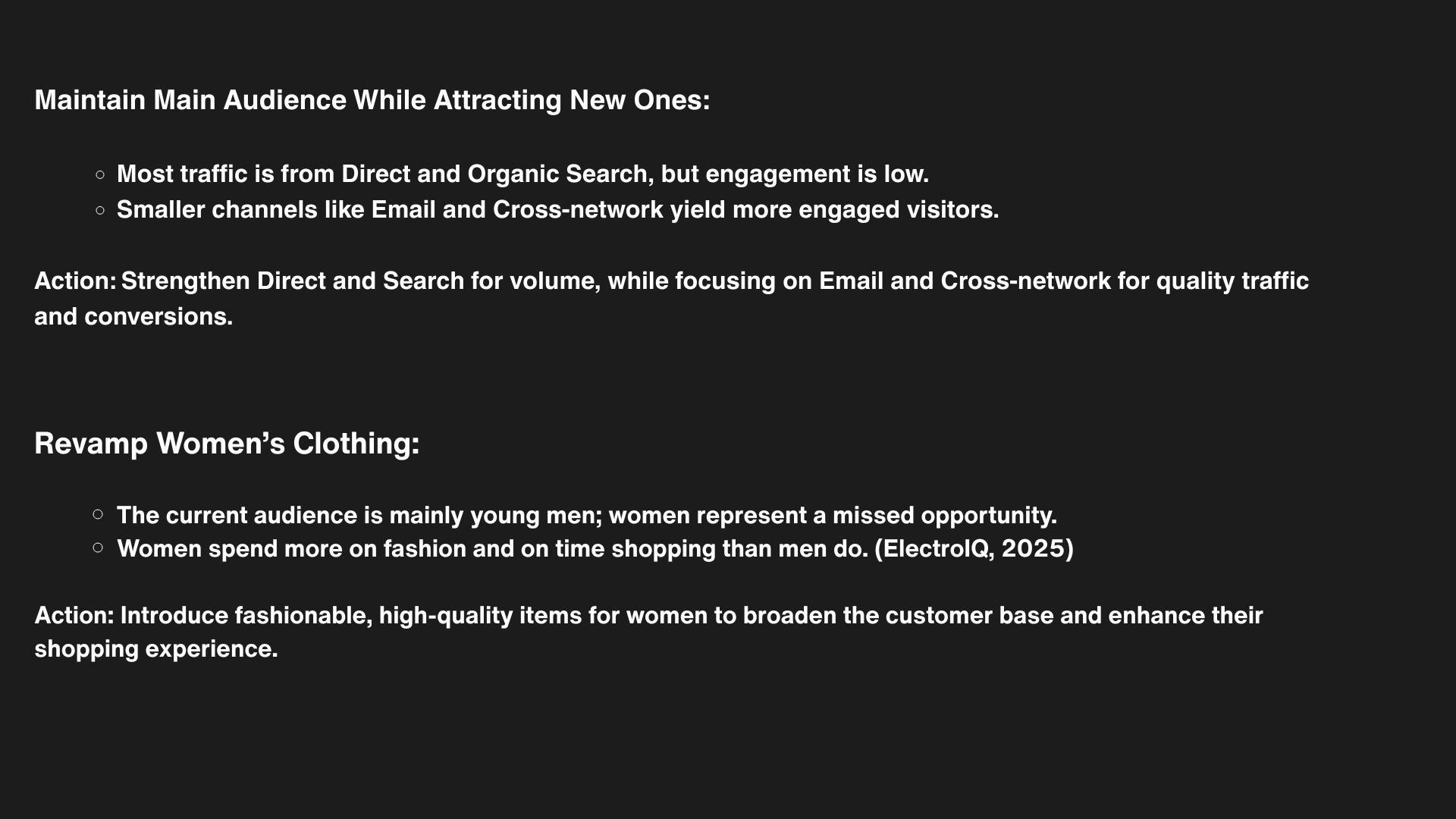 Strategic recommendations: maintain core audience and revamp women's clothing